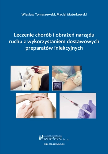 Leczenie chorób i obrażeń narządu ruchu z wykorzystaniem dostawowych preparatów iniekcyjnych